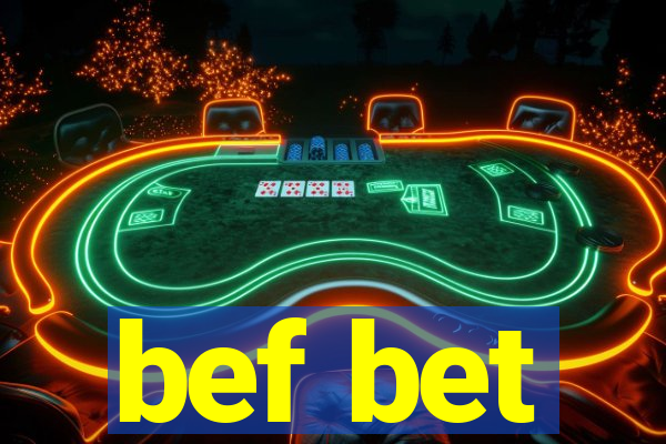 bef bet